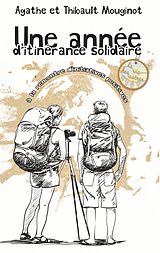eBook (epub) Une année d'itinérance solidaire de Agathe Mouginot, Thibault Mouginot