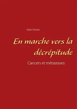 E-Book (epub) En marche vers la décrépitude von Alain Poirier