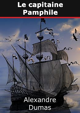 E-Book (epub) Le capitaine Pamphile von Alexandre Dumas