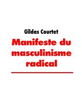 E-Book (epub) Manifeste du masculinisme radical von Gildas Courtet