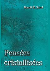 eBook (epub) Pensées cristallisées de Benoît R. Sorel