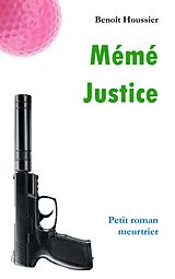 eBook (epub) Mémé Justice de Benoît Houssier
