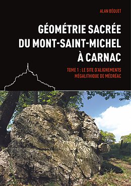 E-Book (epub) Géométrie sacrée du Mont-Saint-Michel à Carnac von Alan Béquet