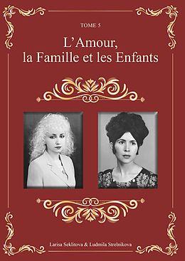 E-Book (epub) L'amour, la famille et l'enfant von Larisa Seklitova, Ludmila Strelnikova