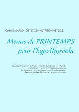 E-Book (epub) Menus de printemps pour l'hypothyroïdie von Cédric Ménard