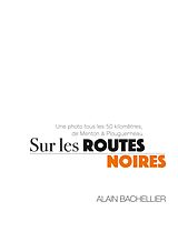 eBook (epub) Sur les routes noires de Alain Bachellier
