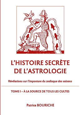eBook (epub) L'Histoire secrète de l'astrologie de Patrice Bouriche