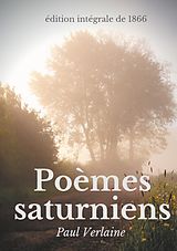 eBook (epub) Poèmes saturniens (édition intégrale de 1866) de Paul Verlaine