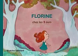 E-Book (epub) Florine chez les 3 ours von Béatrice Valimard