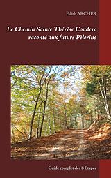 eBook (epub) Le Chemin Sainte Thérèse Couderc raconté aux futurs Pèlerins de Edith Archer