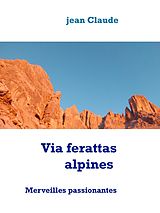 eBook (epub) Via ferattas alpines de Jean Claude Mettefeu