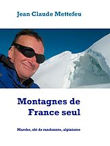 eBook (epub) Montagnes de France seul de Jean Claude Mettefeu