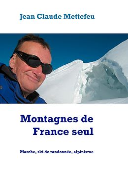 E-Book (epub) Montagnes de France seul von Jean Claude Mettefeu