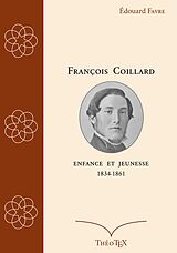 eBook (epub) François Coillard, enfance et jeunesse, 1834-1861 de Édouard Favre