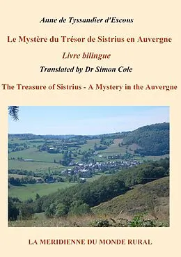 E-Book (epub) Le Mystère du Trésor de Sistrius en Auvergne - Livre bilingue von Anne De Tyssandier D'Escous, Dr Simon Cole