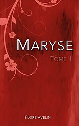 eBook (epub) Maryse - Tome 1 de Flore Avelin