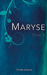 eBook (epub) Maryse - Tome 2 de Flore Avelin