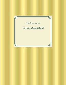 eBook (epub) Le Petit Oiseau Blanc de Sandrine Adso