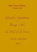 E-Book (epub) Grandes Signatures Beaux-Arts du Midi de la France von Aline Llareus-Dinier