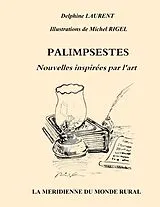 E-Book (epub) Palimpsestes - Nouvelles inspirées par l'art von Michel Rigel, Delphine Laurent