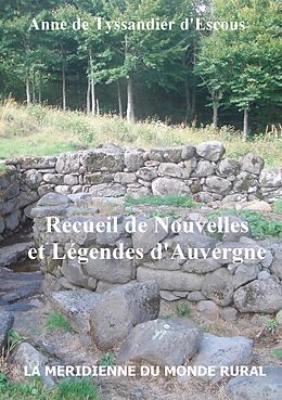 eBook (epub) Recueil de Nouvelles et Légendes d'Auvergne de Anne De Tyssandier D'Escous