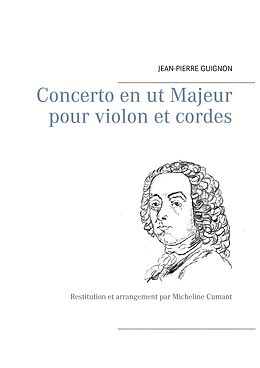 E-Book (epub) Concerto en ut Majeur pour violon et cordes von Jean-Pierre Guignon