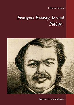 E-Book (epub) François Bravay, le vrai Nabab von Olivier Sentis