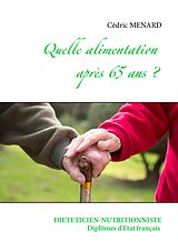 eBook (epub) Quelle alimentation après 65 ans ? de Cédric Menard