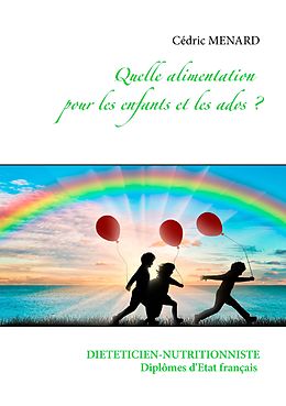 eBook (epub) Quelle alimentation pour les enfants et les ados ? de Cédric Menard