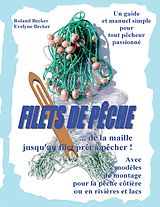 E-Book (epub) Filets de pêche, ... de la maille jusqu'au filet prêt à pêcher ! von Roland Becker, Evelyne Becker