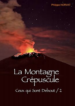 eBook (epub) La Montagne Crépuscule de Philippe Horvat