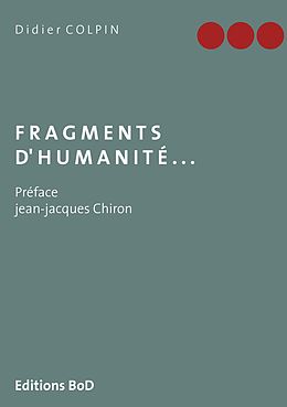 E-Book (epub) Fragments d'humanité... von Didier Colpin