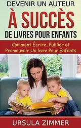 E-Book (epub) Devenir un auteur à succès de livres pour enfants von Ursula Zimmer