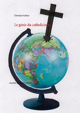 eBook (epub) Le génie du catholicisme de Christian Galtier