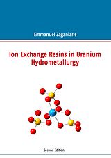 eBook (pdf) Ion Exchange Resins in Uranium Hydrometallurgy de Emmanuel J. Zaganiaris