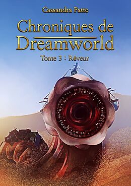 Couverture cartonnée Chroniques de Dreamworld de Cassandra Patte