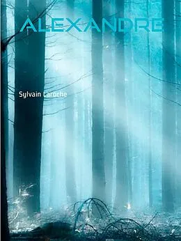 E-Book (epub) Alexandre von Sylvain Laroche