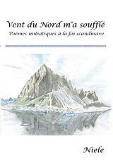 Couverture cartonnée Vent du Nord m'a soufflé de Niele A.