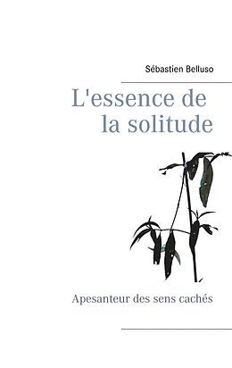 eBook (epub) L'essence de la solitude de Sébastien Belluso