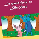 E-Book (epub) Le grand-frère de Lily-Rose von Valérie Gasnier