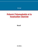 E-Book (epub) Prévenir l'islamophobie et la fanatisation islamiste von Elie Saad