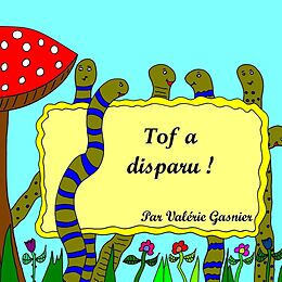 eBook (epub) Tof a disparu ! de Valérie Gasnier