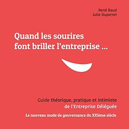 E-Book (epub) Quand les sourires font briller les entreprises ... von René Baud, Julie Duperret