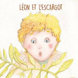 eBook (epub) Léon et l'escargot de Sophie Mathieu, Laurent Fieux