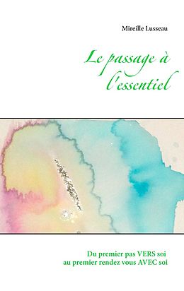 eBook (epub) Le passage à l'essentiel de Mireille Lusseau
