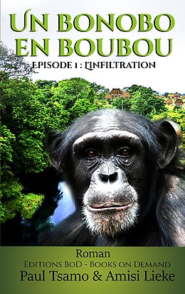 eBook (epub) Un bonobo en boubou de Paul Tsamo, Amisi Lieke
