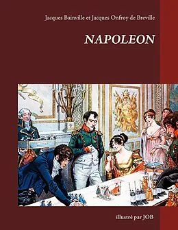E-Book (epub) Napoléon illustré par JOB von Jacques Bainville, Jacques Onfroy de Breville