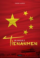 eBook (epub) Un amour à Tienanmen de Thierry Laurent