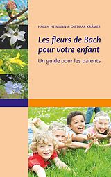 eBook (epub) Les fleurs de Bach pour votre enfant de Hagen Heimann, Dietmar Krämer