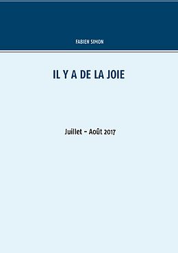 eBook (epub) Il y a de la joie. Juillet - Août 2017. de Fabien Simon